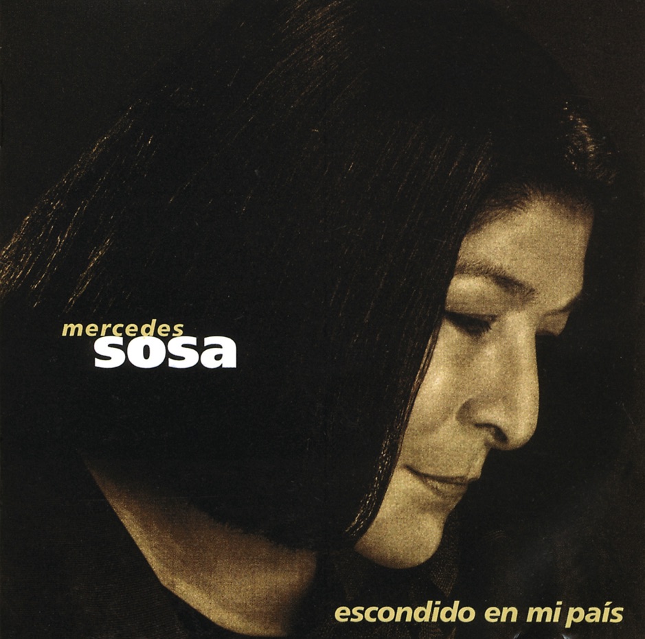 Mercedes Sosa - Escondido En Mi Pais